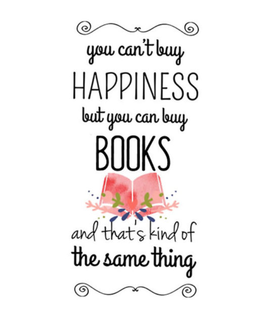 You-cant-buy-happiness-but-you-can-buy-books-and-thats-kind-of-the-same-thing-Anonymous-quote-540x616